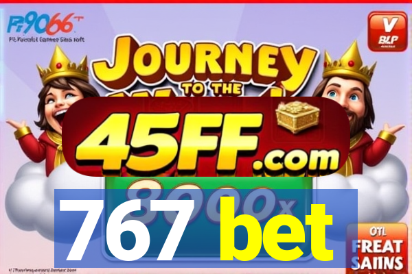 767 bet